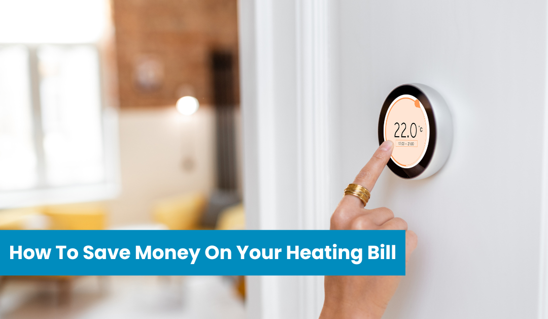 How To Save Money On Your Heating Bill